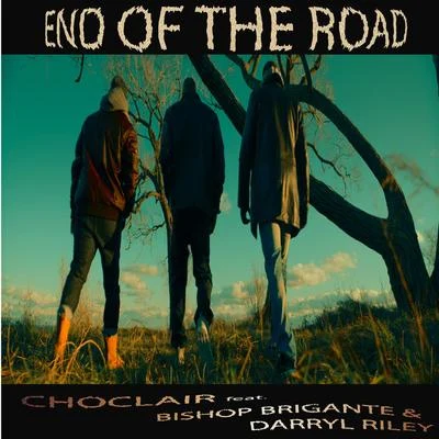 End of the Road (feat. Bishop Brigante & Darryl Riley) 專輯 Thrust/Rascalz/Checkmate/Choclair/Kardinal Offishall