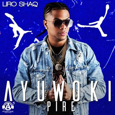 Ayuwoki Pire 專輯 Tief El Bellaco/Liro Shaq