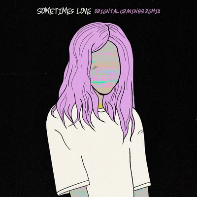 Sometimes Love (Alison Wonderland x SLUMBERJACKORIENTAL CRAVINGS Remix) 專輯 Alison Wonderland