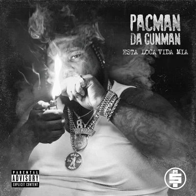 Esta Loca Vida Mia 专辑 Pacman Da Gunman