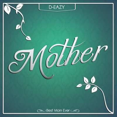 Mother 专辑 D-Eazy