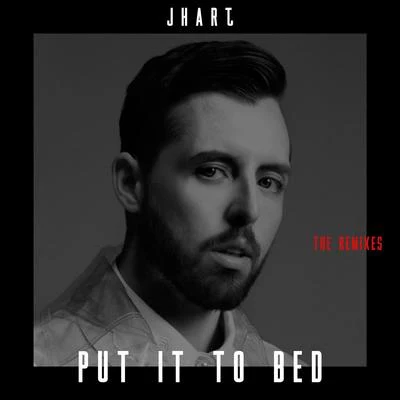 Put It to Bed (The Remixes) 專輯 JHart/Throttle/ASLOVE/Kungs/Mia Wray