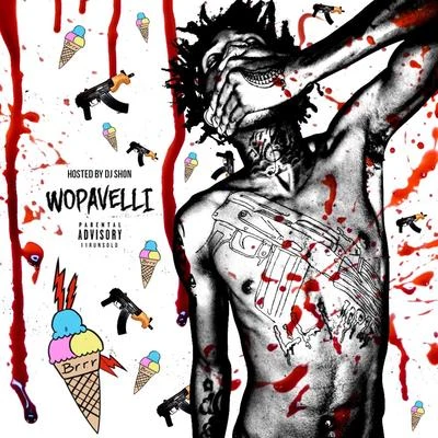 Wopavelli (Hosted by DJ Shon) 專輯 ChaseTheMoney/Lil Wop