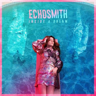 Inside a Dream EP 專輯 Echosmith