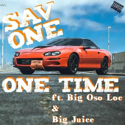 Big Oso Loc One Time (feat. Big Oso Loc & Big Juice)