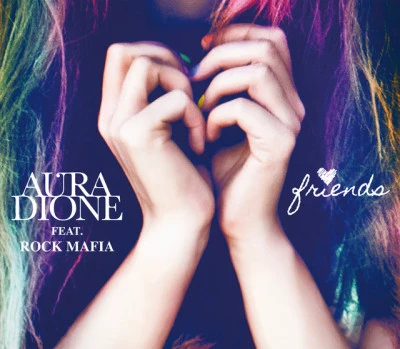 Friends 專輯 Aura Dione/Van Beil/Rock Mafia