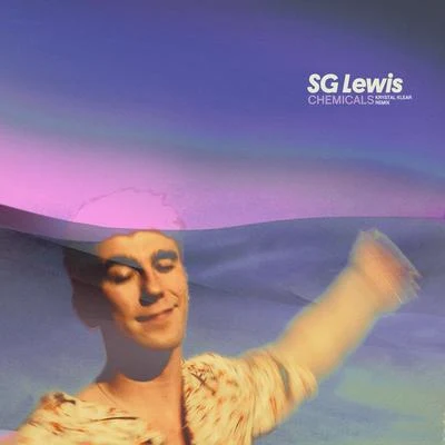 Chemicals (Krystal Klear Remix) 专辑 SG Lewis