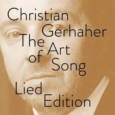 Christian Gerhaher - The Art of Song - Lied Edition 專輯 Christian Gerhaher