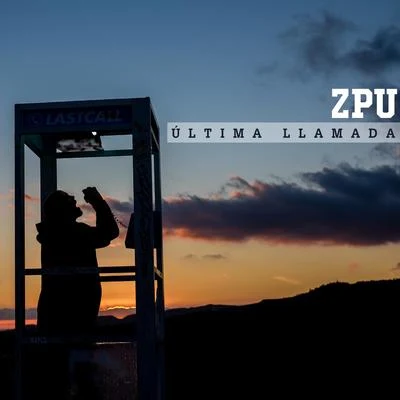 Última Llamada 专辑 Zpu