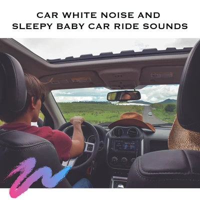 Car White Noise and Sleepy Baby Car Ride Sounds 專輯 Farm Animal Sounds/Baby Sleep Spot/Animal Sounds Relaxation