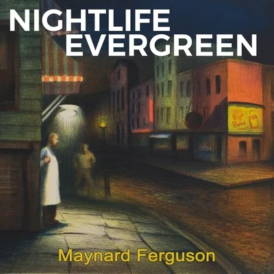 Nightlife Evergreen 專輯 Maynard Ferguson/Chris Connor