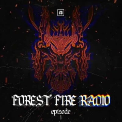 K. Forest Forest Fire Radio Episode 1