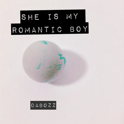 大包子Dabozz Shes My Romantic Boy