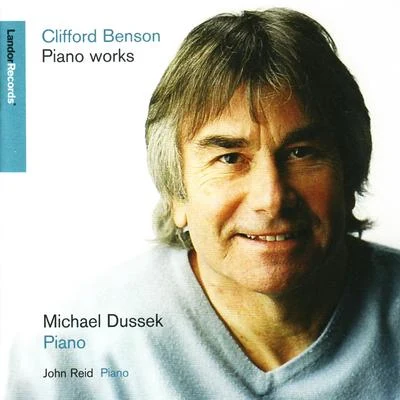 Michael Dussek Clifford Benson: Piano Works