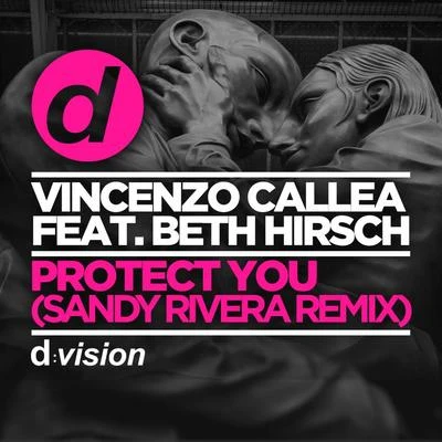 Protect You (Sandy Rivera Remix) 專輯 Vincenzo Callea/EnnieLoud