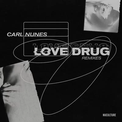 Love Drug (Remixes) 專輯 Carl Nunes