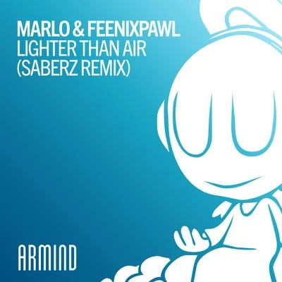 Lighter Than Air (SaberZ Remix) 專輯 MaRLo/Diana Miro/Robert Miles/Gid Sedgwick/Nicholas Gunn