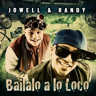 Jowell Bailalo a Lo Loco - Single