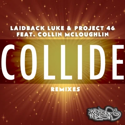 Collide (The Remixes) 專輯 Project 46/Carlprit/Pulcino Pio/Lexter/Pulsedriver