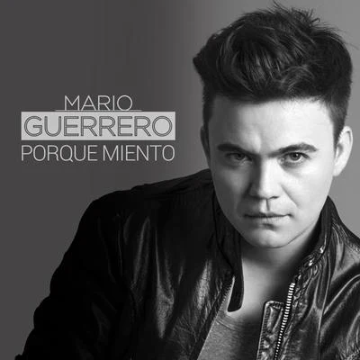 Porque Miento 專輯 Mario Guerrero