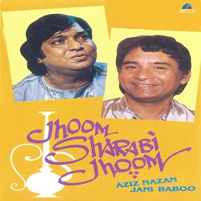 Jhoom Sharabi Jhoom 专辑 Aziz Nazan/Mohammed Salamat