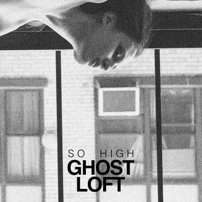 So High - Single 專輯 Ghost Loft