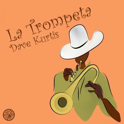 La Trompeta 專輯 Dave Kurtis