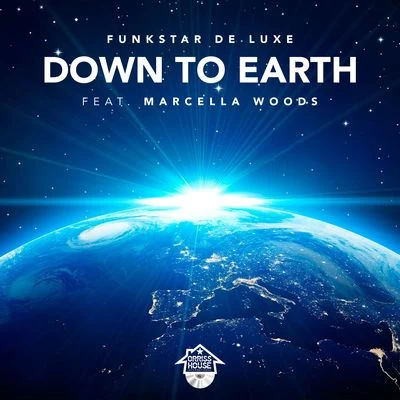 Down To Earth (feat. Marcella Woods) 专辑 Stonetribe/Funkstar de Luxe