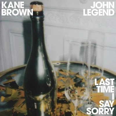 Last Time I Say Sorry 专辑 Kane Brown