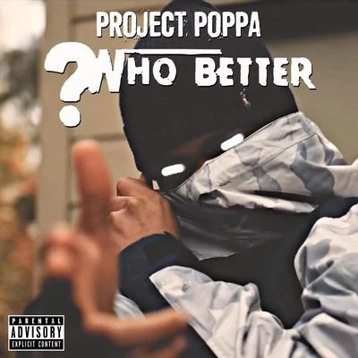 Who Better 專輯 Project Poppa/Nef The Pharaoh