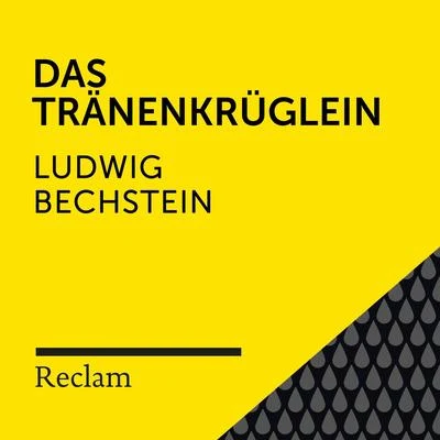 Bechstein: Das Tränenkrüglein (Reclam Hörbuch) 專輯 Matthias Wiebalck/Ludwig Bechstein/Reclam Hörbücher