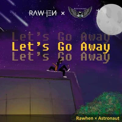 Lets Go Away (feat. Rawhen) 專輯 Astronaut/Eyes