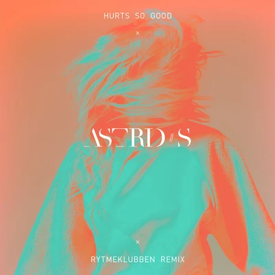 Hurts So Good (Rytmeklubben Remix) 專輯 Astrid S