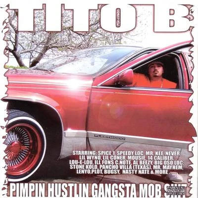 Pimpin Hustlin Gangsta Mob **** 专辑 Ill Fons C-Note/Tito B/Plot