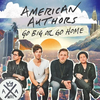 Go Big or Go Home 專輯 American Authors/CVBZ