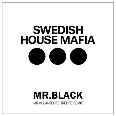 Miami 2 Antidote (MR.BLACK Tribute Remix) 專輯 Mr. Black/JETFIRE