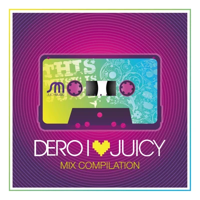 I Love Juicy 專輯 dero