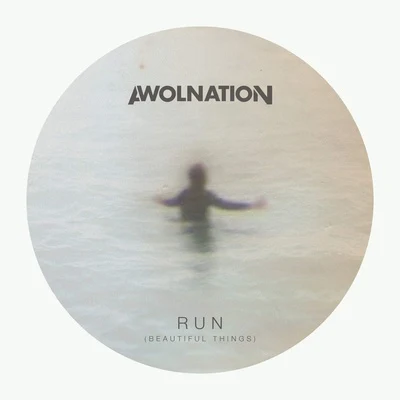 AWOLNATION Run (Beautiful Things)