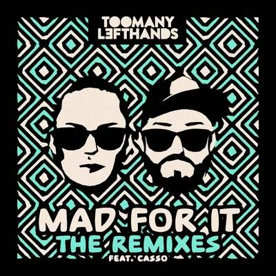 Mad For It (Remixes) 专辑 Toomanylefthands/Conan Mac