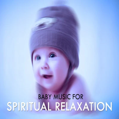 Baby Music for Spiritual Relaxation 專輯 Relax