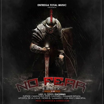 No Fear (Remix) [feat. Flipside, Noris El Llamado, Pepe Cantarell, Hammer Espada, J Da Way, Inmortal, Santacruz & Apostol De La Calle] 專輯 Flipside