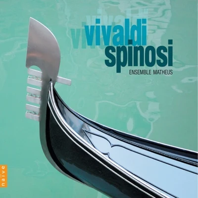 VivaldiSpinosi 專輯 Ensemble Matheus/Jean-christophe Spinosi/Laurence Paugam/Ricardo Rapoport/François Charruyer