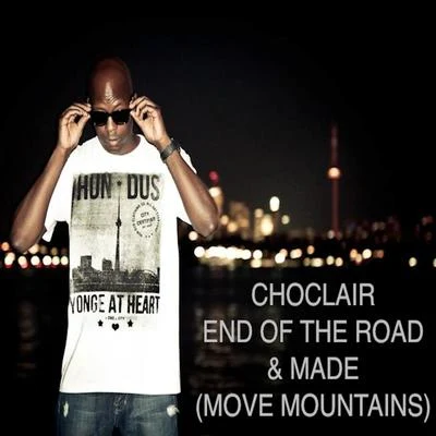 End of the RoadMade (Move Mountains) 專輯 Cvss/Choclair