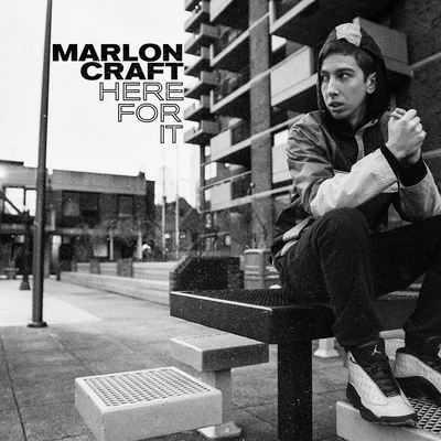 Here For It 专辑 Marlon Craft