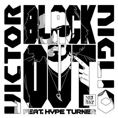 Blackout (feat. Hype Turner) 專輯 Victor Niglio/Happy Colors