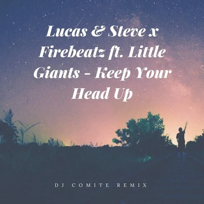 Keep Your Head Up (DJ Comite Remix) [feat. Little Giants] 專輯 Little Giants/PumpKin/Everyman