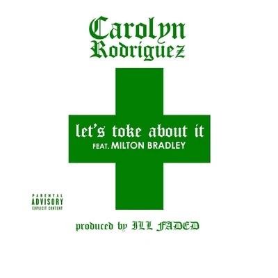 Lets Toke About It (feat. Milton Bradley) 專輯 iLL FADED/Milton Bradley/Dat Boi T/Rasheed