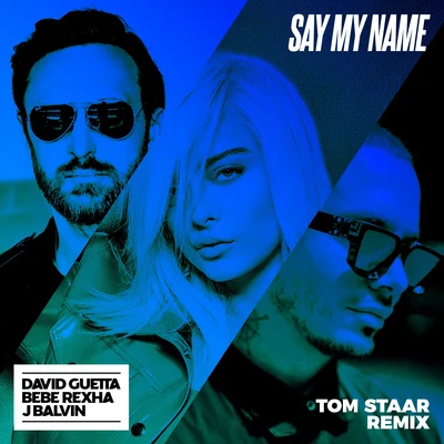 Say My Name (Tom Staar Remix) 專輯 J Balvin/Farruko/Anuel AA/Daddy Yankee/Ozuna