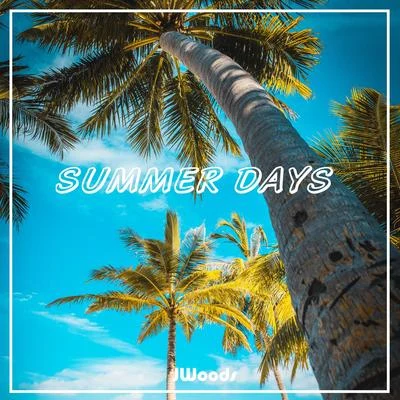 Summer Days 专辑 JWoods