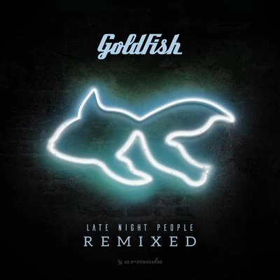 GoldFish Late Night People (Remixed)